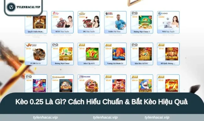 kèo 0.25